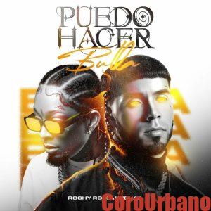Rochy RD, Anuel AA – Puedo Hacer Bulla 9