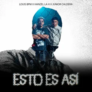 Louis BPM, Hanzel La H, Junior Caldera - Esto Es Asi 3